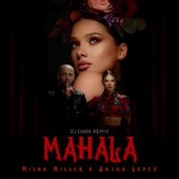 Misha Miller - Mahala (feat. Sasha Lopez)