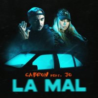 Cabron - La mal (feat. JO)