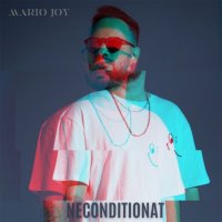 Mario Joy - Neconditionat