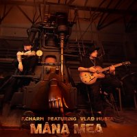 F.Charm – Mana mea feat. Vlad Musta