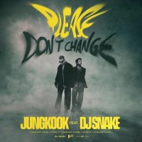 Jung Kook, Dj Snake – Please Don’t Change