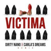 Carla's Dreams - Victima (Dirty Nano Remix)