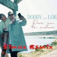 Doddy feat. Lora - Dor sa te ador