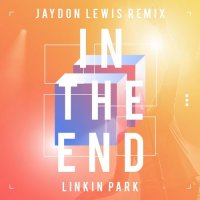 Jaydon Lewis - In the end (Tribute Remix)
