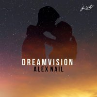 Alex Nail - Dreamvision (Radio Edit)